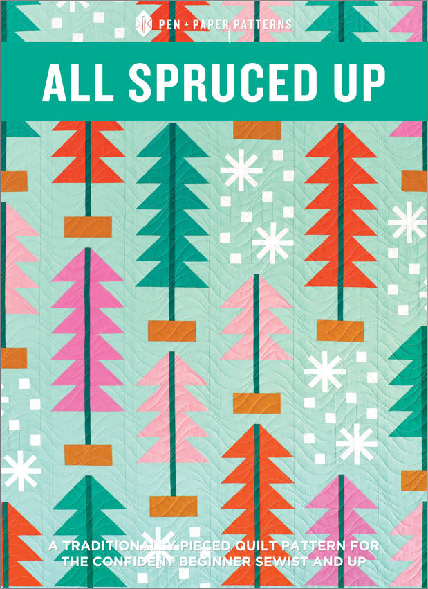 Pen + Paper Patterns - All Spruced Up quilt pattern